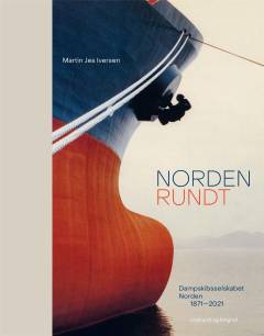 Norden rundt : Dampskibsselskabet Norden 1871-2021