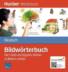 Bildwörterbuch Deutsch : die 1000 wichtigsten Wörter in Bildern erklärt
