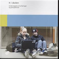 It i skolen : undersøgelse af erfaringer og perspektiver