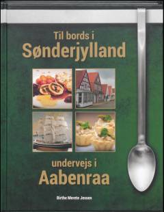 Til bords i Sønderjylland - undervejs i Aabenraa