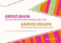 Grenz\raum - dänisch-deutsche Geschichte(n), 1920-2020