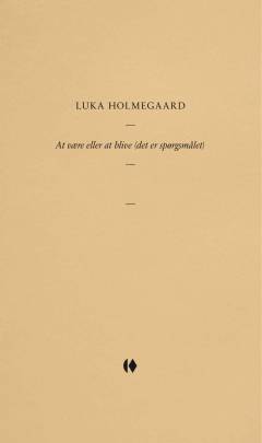 At være eller at blive (det er spørgsmålet)