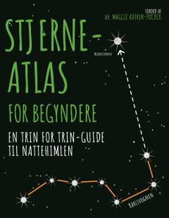 Stjerneatlas for begyndere : en trin for trin-guide til nattehimlen
