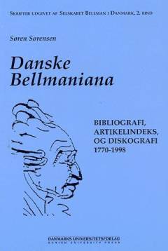 Danske Bellmaniana : bibliografi, artikelindeks og diskografi 1770-1998
