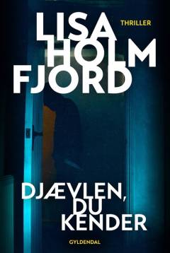 Djævlen, du kender : thriller