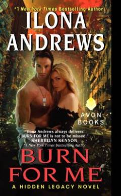 Burn for me : a hidden legacy novel