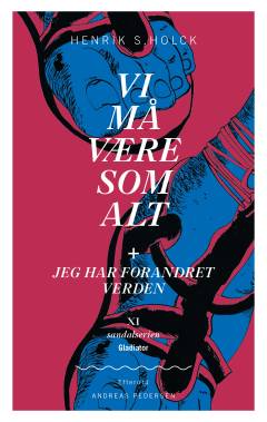 Vi må være som alt: Jeg har forandret verden