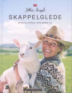 Skappelglede : spinnvill strikk i myk norsk ull
