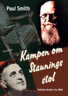Kampen om Staunings stol : dokumentarisk thriller fra 1940