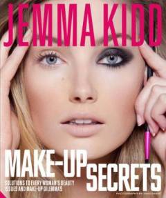 Make-up secrets : solutions to every woman's beauty issues and make-up dilemmas