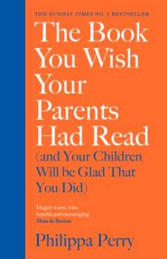 The book you wish your parents had read (and your children will be glad that you did)