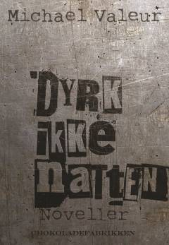 Dyrk ikke natten : noveller. Indkøb