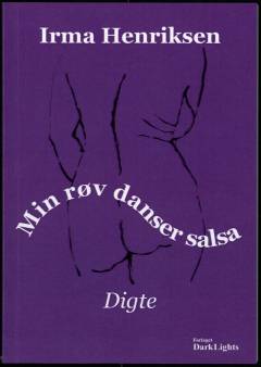 Min røv danser salsa : digte