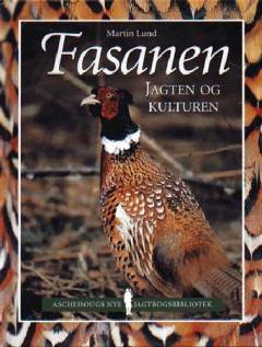 Fasanen : jagten og kulturen
