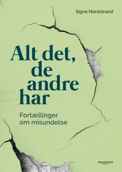 Alt det, de andre har : fortællinger om misundelse