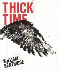 William Kentridge - thick time