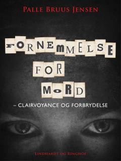 Fornemmelse for mord : clairvoyance og forbrydelse