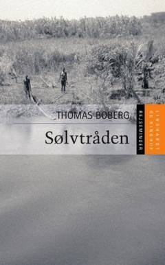 Sølvtråden : rejseminder