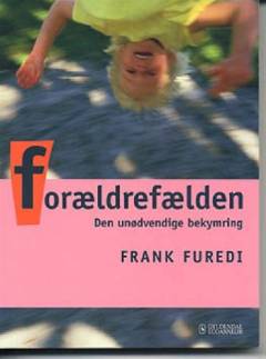 Forældrefælden : den unødvendige bekymring