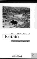 The landscape of Britain : from the beginnings to 1914