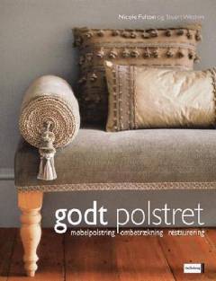 Godt polstret : møbelpolstring, ombetrækning, restaurering