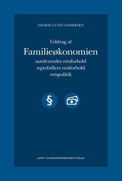 Uddrag af Familieøkonomien : samlevendes retsforhold, ægtefællers retsforhold, retspolitik