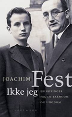 Ikke jeg : erindringer fra en barndom og ungdom