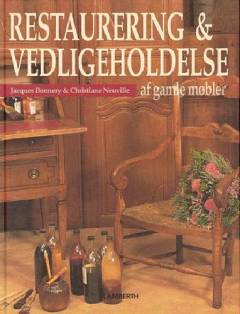 Restaurering & vedligeholdelse af gamle møbler