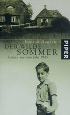 Der wilde Sommer : Roman aus dem Jahr 1945