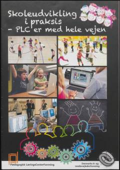 Skoleudvikling i praksis - PLC er med hele vejen