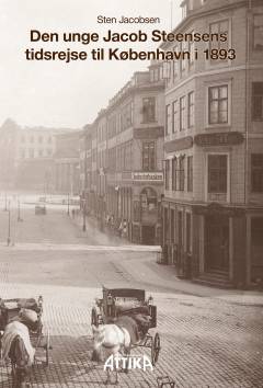 Den unge Jacob Steensens tidsrejse til København i 1893