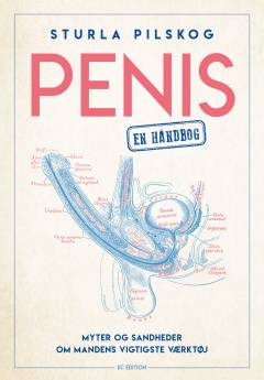 Penis : en håndbog : myter og sandheder om mandens vigtigste værktøj