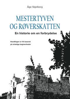 Mestertyven og røverskatten : en historie om en forbrydelse