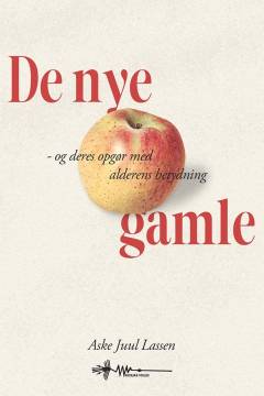 De nye gamle - og deres opgør med alderens betydning
