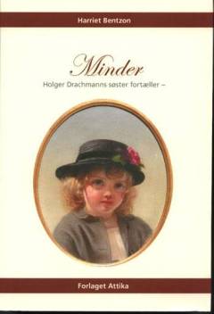 Minder : Holger Drachmanns søster fortæller