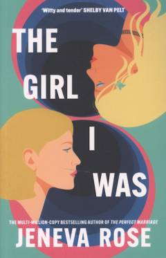 The girl I was : a novel