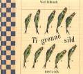 Ti grønne sild