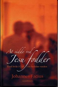 At sidde ved Jesu fødder : find hvile i Gud i en hvileløs verden