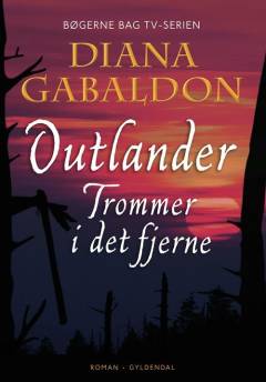 Outlander. 4. bind, del 1 : Trommer i det fjerne