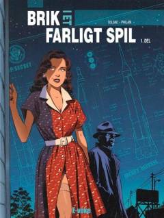 Brik i et farligt spil. Del 1