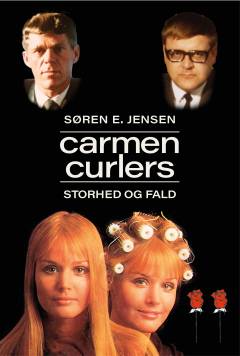 Carmen Curlers - storhed og fald
