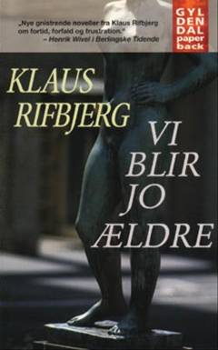 Vi blir jo ældre : noveller