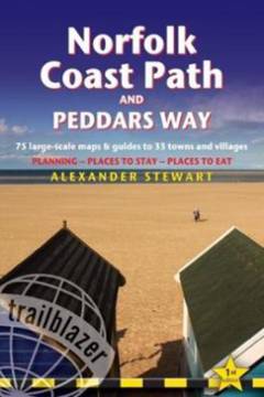 Norfolk Coast Path & Peddars Way : Knettishall Heath, Hunstanton, Hopton-on-Sea : 77 large-scale maps & guides to 45 towns and villages : planning, places to stay, places to eat