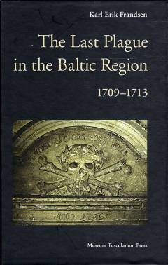 The last plague in the Baltic Region, 1709-1713