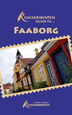 Rejseskribenten rejser til - Faaborg