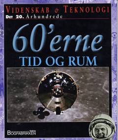 Videnskab & teknologi - det 20. århundrede. 60'erne : Tid og rum