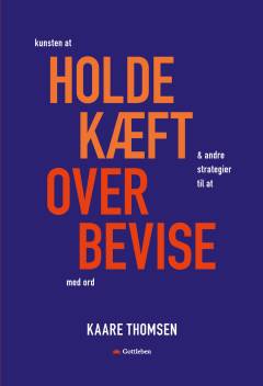 Kunsten at holde kæft : og andre strategier til at overbevise med ord