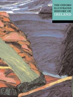 The Oxford illustrated history of Ireland