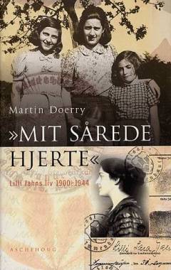 "Mit sårede hjerte" : Lilli Jahns liv 1900-1944
