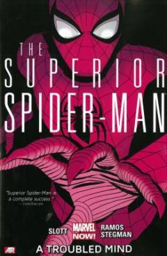 The superior Spider-Man. Vol. 2 : A troubled mind